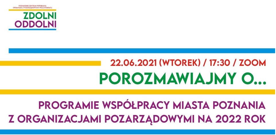 Porozmawiajmy o... / programie współpracy Miasta Poznania z organizacjami pozarządowymi na 