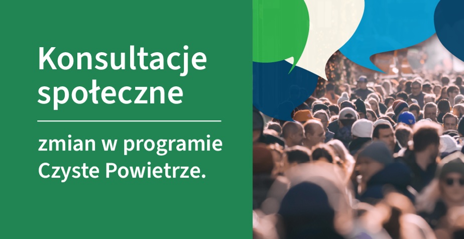 NFOŚiGW prowadzi konsultacje społeczne propozycji zmian w programie Czyste Powietrze