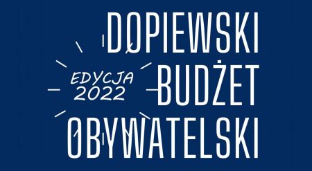 Dopiewski Budżet Obywatelski 2022 - wykaz zadań po weryfikacji