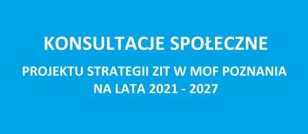 Raport z konsultacji społecznych Strategii ZIT 2021+